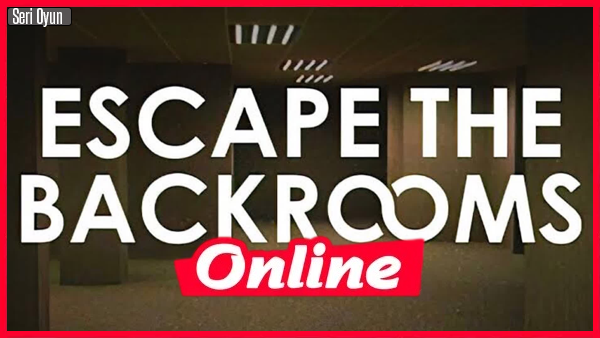 Escape the Backrooms İndir Build 01282024 + ONLINE