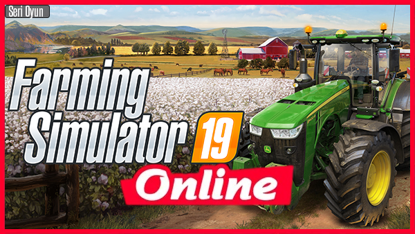 Farming Simulator 19 İndir v1.7.1.0 + OnLine